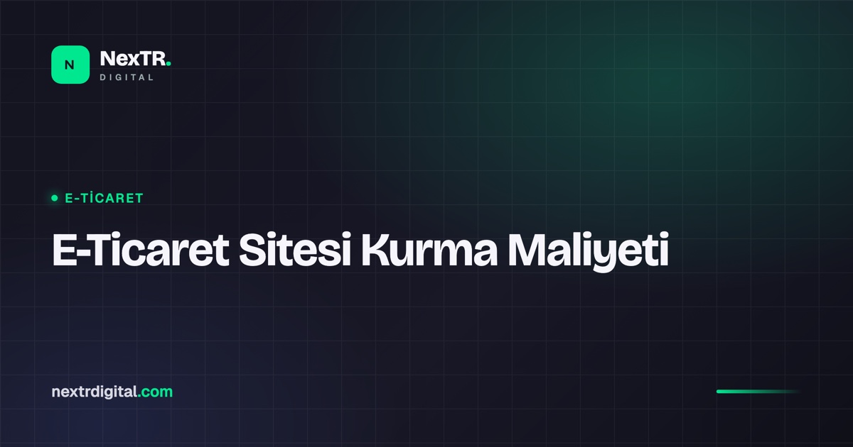 E-Ticaret Sitesi Kurma Maliyeti 2026