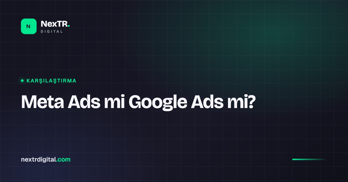 Meta Ads mi Google Ads mi? Hangisinde Reklam Vermeli?