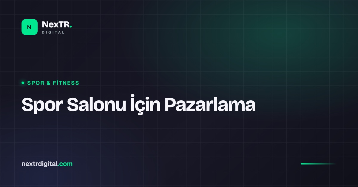 Spor Salonu ve Fitness İçin Dijital Pazarlama